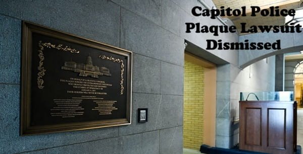 Capitol Police Plaque Lawsuit Dismissed
