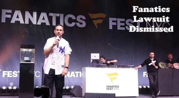 Fanatics Lawsuit Dismissed